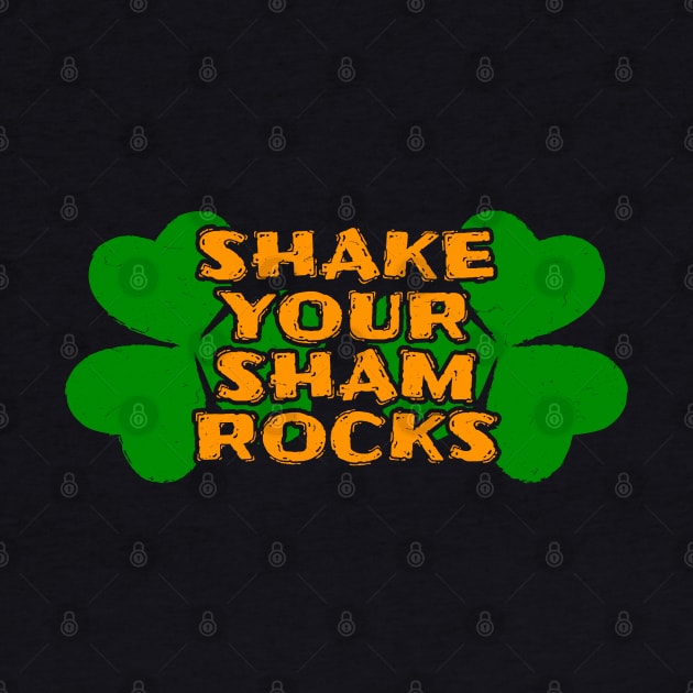 Shake Your Shamrocks Tees-ST. Patty's Day-Lá Fhéile Pádraig by GoodyBroCrafts